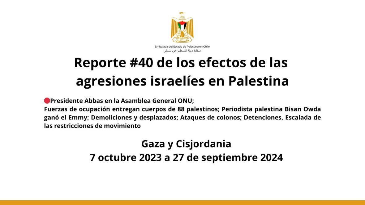 Reporte # 40 / 2024 realizado por la Embajada del Estado de Palestina en Chile 